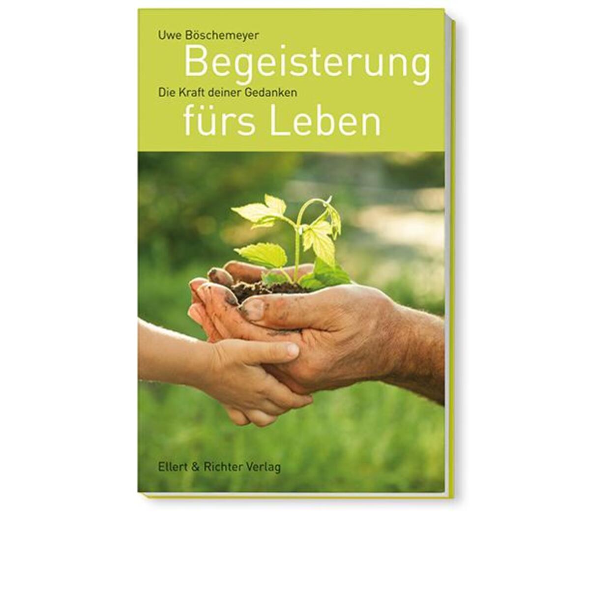 Begeisterung fürs Leben von Ellert & Richter Verlag G